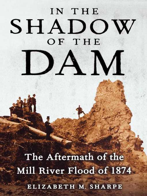 Title details for In the Shadow of the Dam by Elizabeth M. Sharpe - Wait list